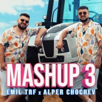 Mashup 3 (feat. ALPER CHOCHEV) - Single - Emil TRF