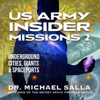 US Army Insider Missions 2: Underground Cities, Giants & Spaceports (Secret Space Programs, Book 9) (Unabridged) - Michael Salla