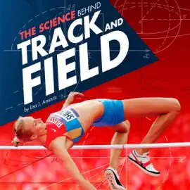 The Science Behind Track and Field (Unabridged)