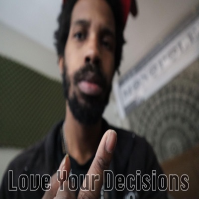 Love Your Decisions