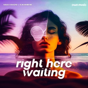 Right Here Waiting (feat. Camishe) - Single