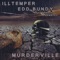 Murderville (feat. Tragik & Gamblez) - Illtemper & Edd Bundy lyrics