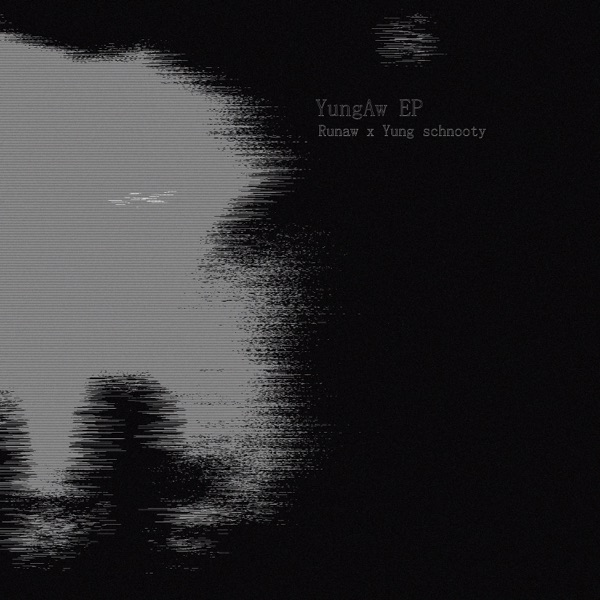 Yungaw EP (feat. Yung Schnooty & Schnooty Records)