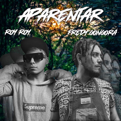 Aparentar (feat. Fredy Gongora) - Single