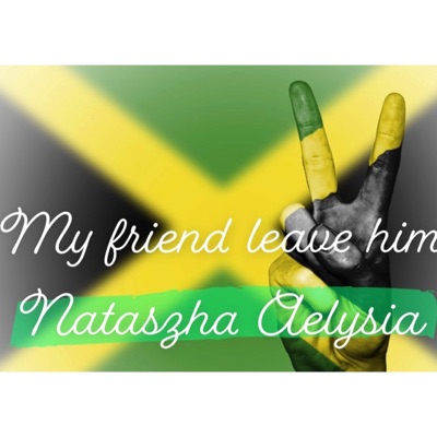 My Friend Leave Him - Single