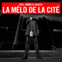 Album cover for La Mélo De La Cité (feat. RnBoi & Caassy) - Single by Viez