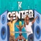 Center (feat. Gwada G) - TK International lyrics