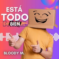 Está Todo Bien - Single - Bloody M.