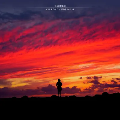 Ascolta 'Approaching Dusk' di Oscuro