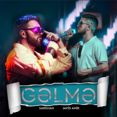 Sarkhan & Javid Amir - Gəlmə