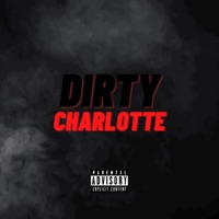 Dirty Charlotte - Single - King Eem