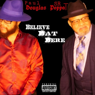 Believe Dat Dere (feat. Paul Douglas) - Single