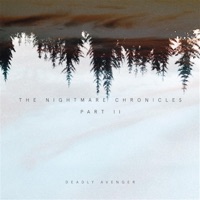 The Nightmare Chronicles Pt. II - Single - Deadly Avenger