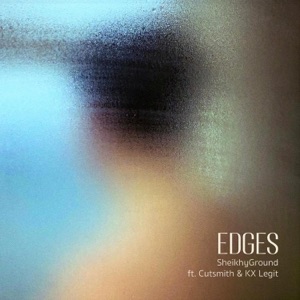 Edges (feat. Cutsmith & KX Legit)