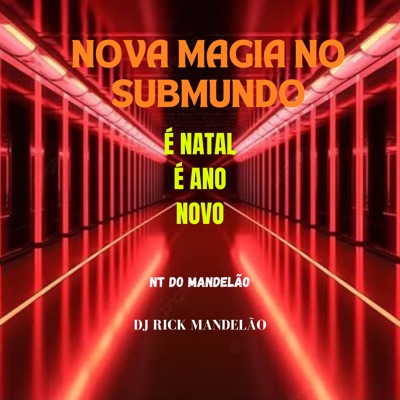 Nova Magia no Submundo É Natal É Ano Novo - Single