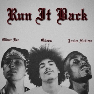 Run it Back (feat. Joulez Nuklear & Odevn)