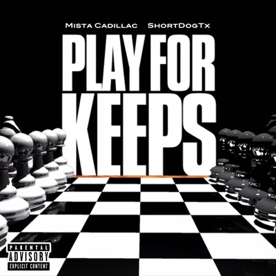 Play For Keeps (feat. Mista Cadillac) - Single