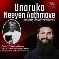 Unaruka Neeyen Aathmave - Single - Fr. Severios Thomas