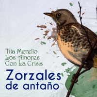 Zorzales de Antaño - Tita Merello - Los Amores Con La Crisis - Tita Merello