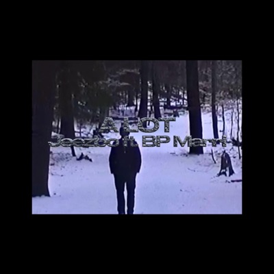 A Lot (feat. Bp Marri) - Single