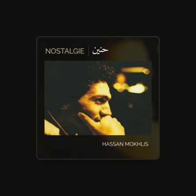 Listen to Hassan Mokhlis, watch music videos, read bio, see tour dates & more!