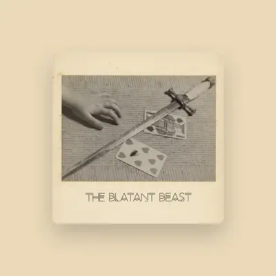 Listen to The Blatant Beast, watch music videos, read bio, see tour dates & more!