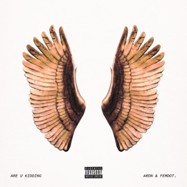 ARE U KIDDING ARDN & femdot.