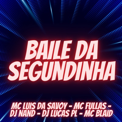 Baile da Segundinha - Single