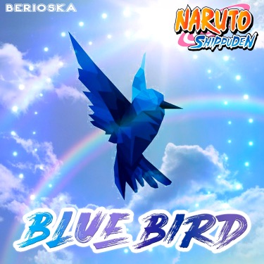 Naruto Shippuden - Blue Bird (Opening), ENGLISH Ver