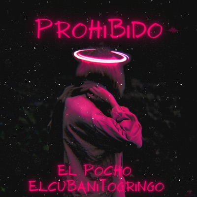 Prohibido (feat. ELCUBANITOGRINGO) - Single