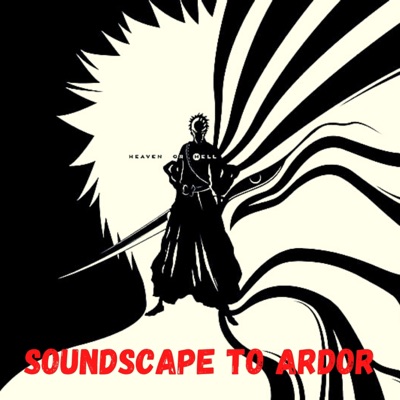 Soundscape To Ardor (Bleach Trap Beat) - Single