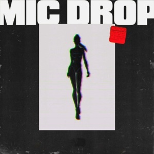 Mic Drop - Single