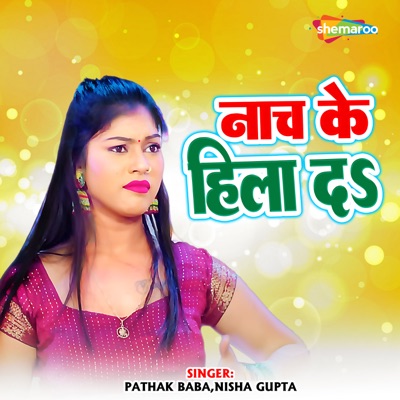 Naach Ke Hila Da - Single