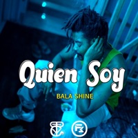 Quien Soy (feat. Bala Shine) - Single - Yctp