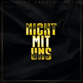 Nicht mit uns (feat. BlueBerryBoyz) Lyrical Psycho & Bonaparte Renaissance
