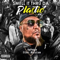 Smell it thru the Plastic (feat. Eijay & Dirtylow) - Single - OG Poppy