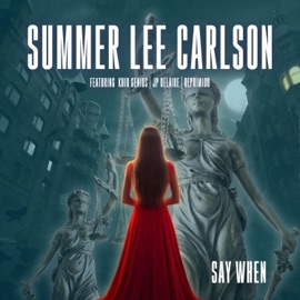 Say When (feat. Khid Genius, J.P. DeLaire & Deprimido) [Acapella] Summer Lee Carlson