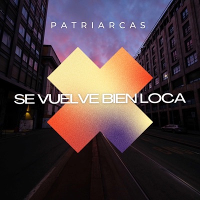Se Vuelve Bien Loca (feat. Patriarcas) - Single