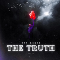 The Truth - Zay Kenne