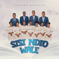 Sisi Ndio Wale — Zabron Singers