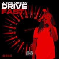 Drive Fast (feat. M33shka) - Single - Lil Derik, Feroz Julio & Dope Sean