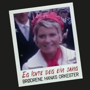 Eg lovte deg en sang (feat. Espen Hana, Alf Terje Hana & Stein Egil Hana)