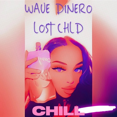 CHILL (feat. Lost Chld) - Single