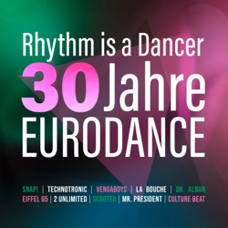 Rhythm Is A Dancer - 30 Jahre Eurodance - Verschiedene Interpret:innen Cover Art