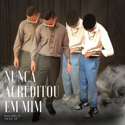 Nunca Acreditou em Mim - Single