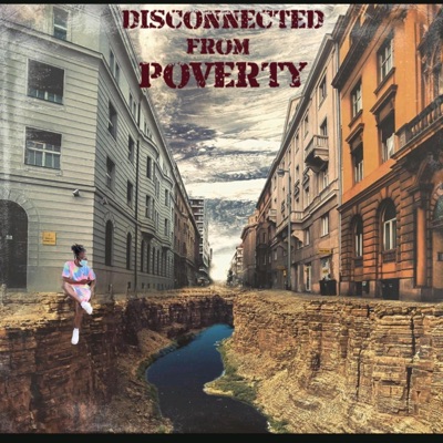 Disconnected From Poverty