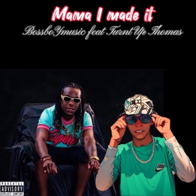 Mama I Made It (feat. Boss Boy) - Single