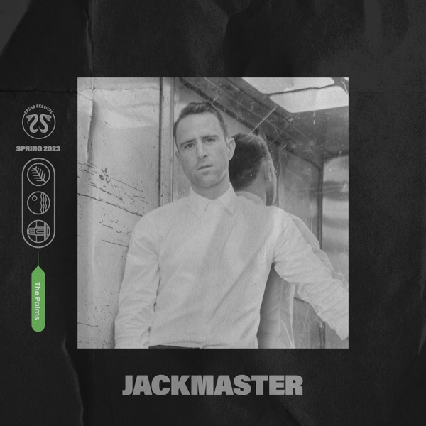Jackmaster at CRSSD Festival Spring '23: The Palms (DJ Mix)