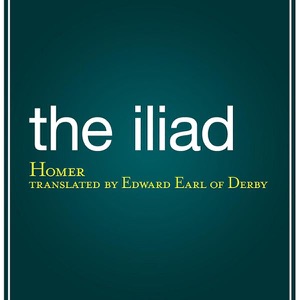 The Iliad (Unabridged)