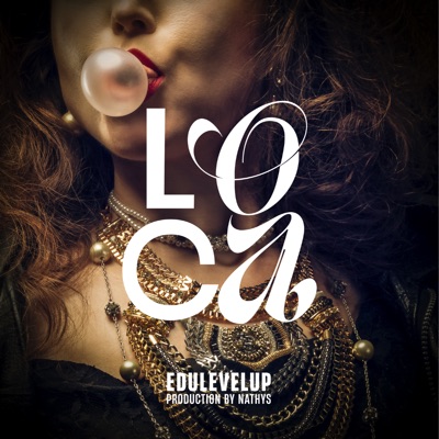 Loca (feat. Nathys) - Single